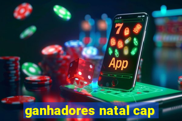 ganhadores natal cap